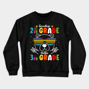 Goodbye 2nd Grade Graduation Hello 3rd Grade Last Day Of School Crewneck Sweatshirt